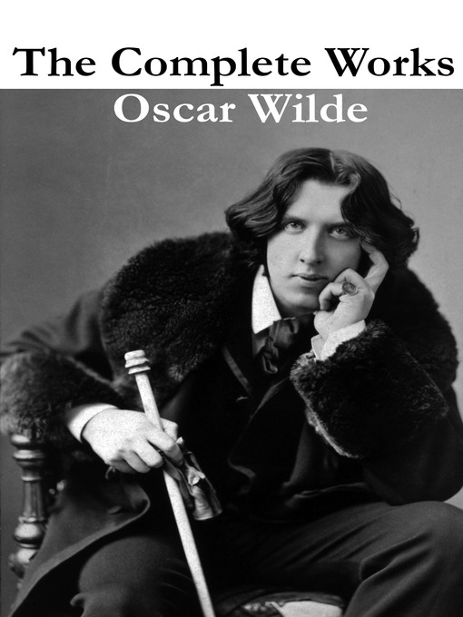 Title details for The Complete Works of Oscar Wilde by Oscar Wilde - Available